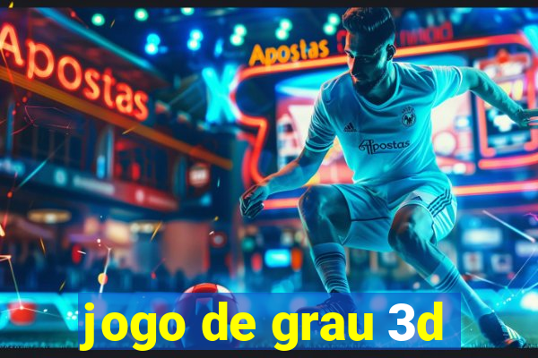 jogo de grau 3d